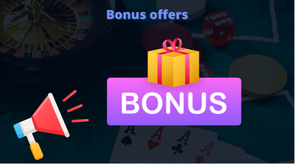 Bonus offers.