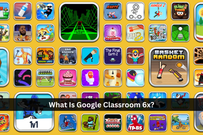 What Is Google Classroom 6x? – Play Games Free At School – Mr